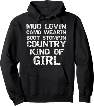 Mud Lovin Camo Wearin Boot Stomping Country Kind of Girl Pullover Hoodie